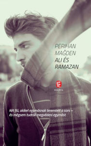 Title: Ali és Ramzan, Author: Perihan Magden