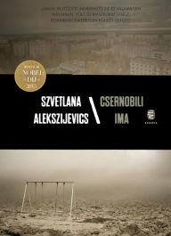 Title: Csernobili ima, Author: Szvetlana Alekszijevics