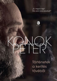 Title: Történetek a kerítés tövébol, Author: Konok Péter