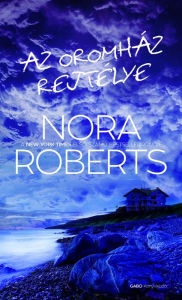 Title: Az Oromház rejtélye, Author: Nora Roberts