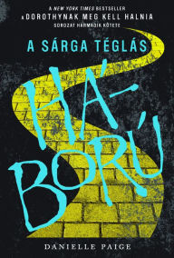 Title: A Sárga Téglás háború, Author: Danielle Paige