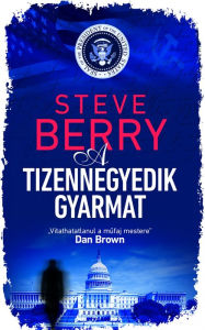 Title: A tizennegyedik gyarmat, Author: Steve Berry