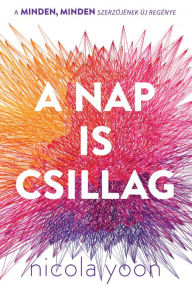 Title: A Nap is csillag, Author: Nicola Yoon