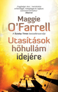 Title: Utasítások hohullám idejére, Author: Maggie  O'Farrell