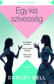 Title: Egy kis szívesség, Author: Darcey Bell