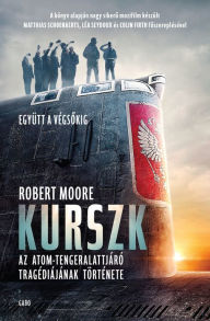 Title: Kurszk, Author: Robert Moore