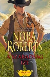 Title: A szabadság íze, Author: Nora Roberts