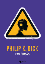 Title: Emlékmás, Author: Philip K. Dick