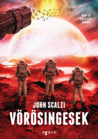 Title: Vörösingesek (Redshirts), Author: John Scalzi
