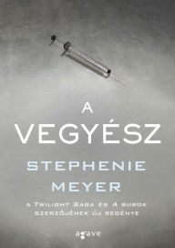 Title: A Vegyész, Author: Stephenie Meyer