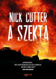 Title: A szekta, Author: Nick Cutter