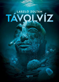 Title: Távolvíz, Author: Zoltán László