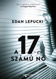 Title: A 17-es számú no, Author: Edan Lepucki
