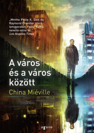 Title: A város és a város között, Author: China Mieville