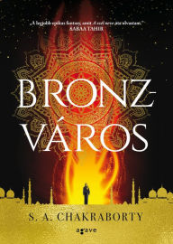 Title: Bronzváros, Author: S. A. Chakraborty