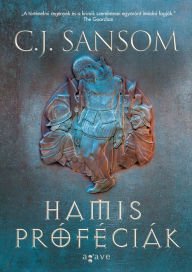 Title: Hamis próféciák I-II., Author: C. J. Sansom