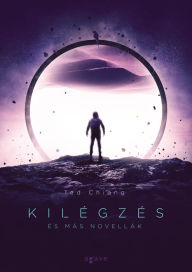 Title: Kilégzés és más novellák, Author: Ted Chiang