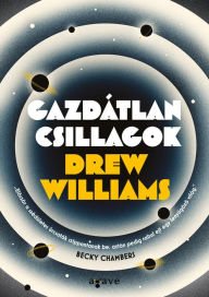 Title: Gazdátlan csillagok, Author: Drew Williams