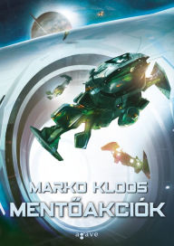 Title: Mentoakciók, Author: Marko Kloos