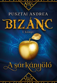 Title: A sárkányölo, Author: Andrea Pusztai