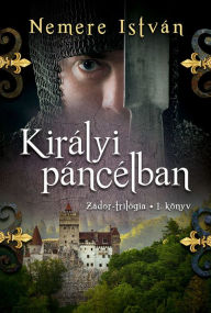 Title: Királyi páncélban, Author: István Nemere