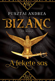 Title: A fekete sas, Author: Andrea Pusztai