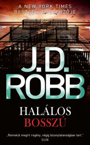 Title: Halálos bosszú, Author: J. D. Robb