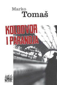 Title: Kolodvor i paranoja, Author: Marko Tomaš