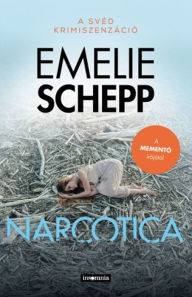 Title: Narcotica, Author: Emelie Schepp