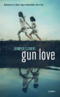 Gun Love (Hungarian Edition)