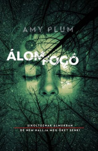 Title: Álomfogó, Author: Amy Plum