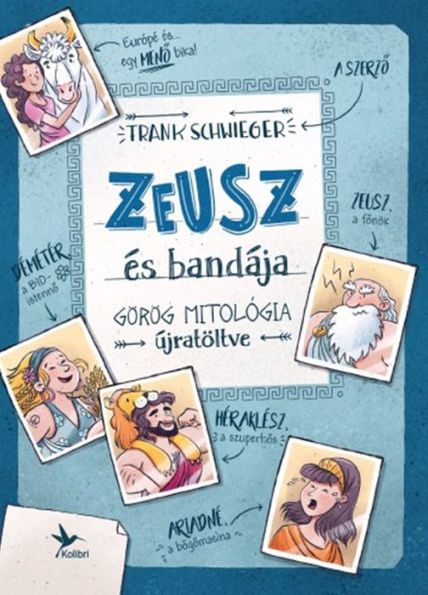Zeusz és bandája: Görög mitológia újratöltve