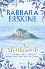 Title: Az alvókastély, Author: Barbara Erskine
