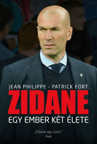 Title: Zidane: Egy ember két élete, Author: Jean Philippe