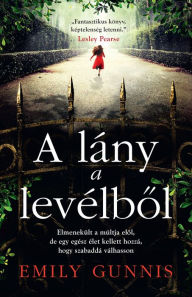 Title: A lány a levélbol, Author: Emily Gunnis