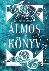 Title: Álmoskönyv, Author: Krúdy Gyula