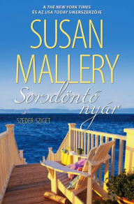 Title: Sorsdöntő nyár (Barefoot Season), Author: Susan Mallery