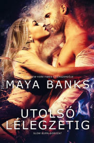 Title: Utolsó lélegzetig, Author: Maya  Banks