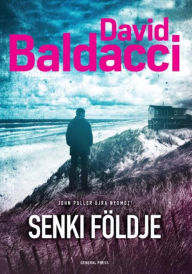 Title: Senki földje, Author: David Baldacci