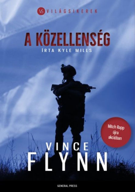 A Kozellenseg By Vince Flynn Kyle Mills Nook Book Ebook Barnes Noble