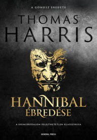 Title: Hannibal ébredése, Author: Thomas Harris