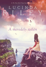 Title: A meredély szélén, Author: Lucinda Riley