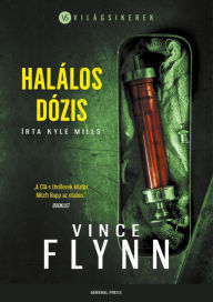 Title: Halálos dózis, Author: Vince Flynn