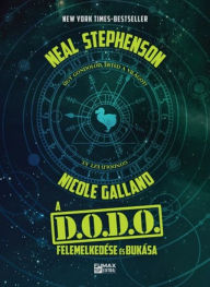 Title: A D.O.D.O. felemelkedése és bukása, Author: Neal Stephenson