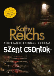 Title: Szent csontok, Author: Kathy Reichs