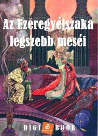 Title: Az Ezeregyéjszaka legszebb meséi, Author: Anonymus