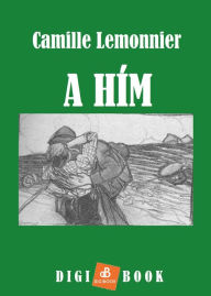 Title: A hím, Author: Camille Lemonnier