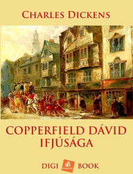 Title: Copperfield Dávid ifjúsága, Author: Charles Dickens