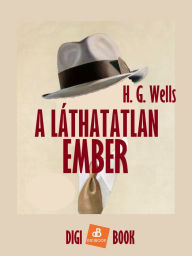 Title: A láthatatlan ember, Author: H. G. Wells