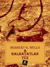 Title: A halhatatlan tuz, Author: H. G. Wells